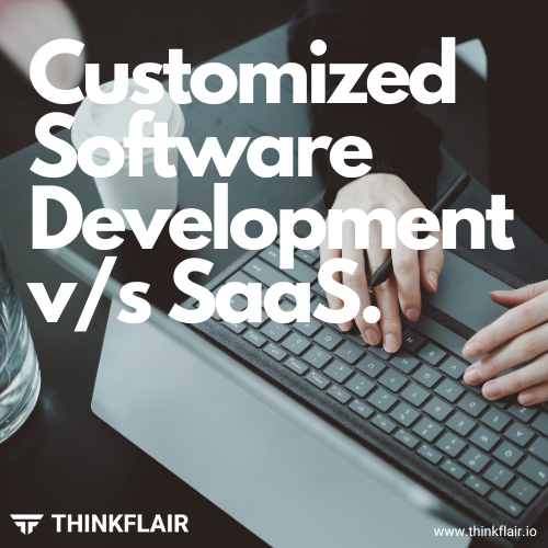 customized software development or SaaS